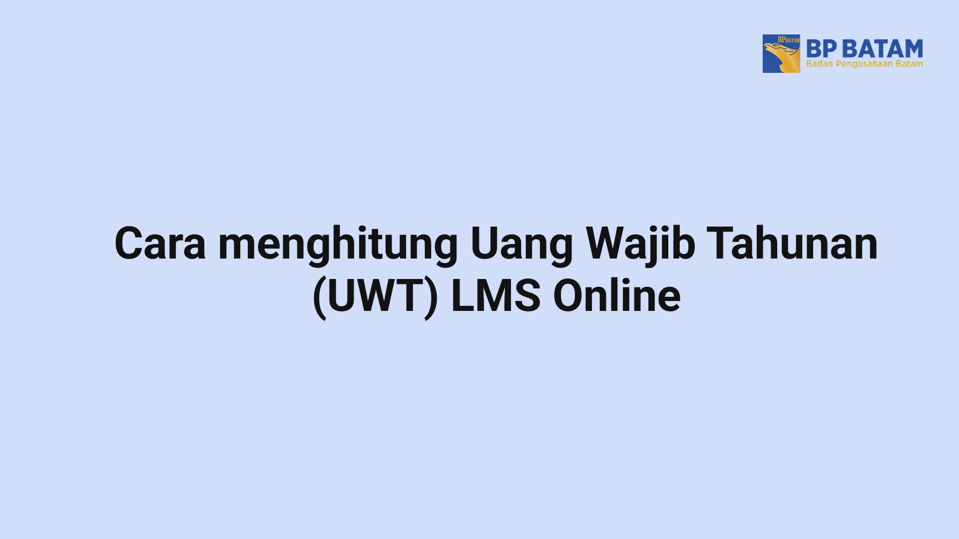 info Cara Menghitung Uang Wajib Tahunan (UWT)